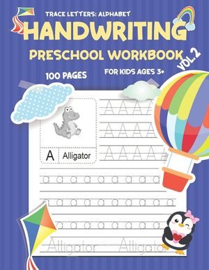 Trace Letters: ALPHABET HANDWRITING PRESCHOOL WORKBOOK FOR KIDS AGES+3 VOL.2: Practice workbook for kids, some Tracing of words, hand image number 0