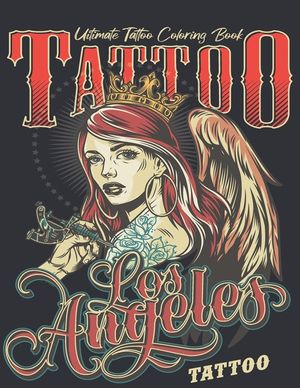 Ultimate Tattoo Coloring Book: Coloring Pages For Adult Relaxation With Beautiful Modern Tattoo Designs Such As Sugar Skulls, Hearts, Roses and More! image number 0
