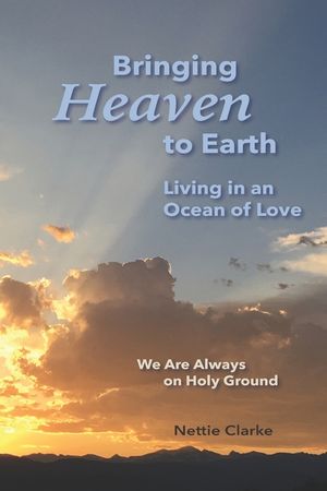 Bringing Heaven to Earth: Living in an Ocean of Love image number 0