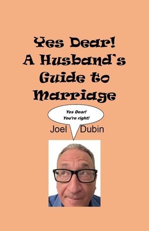 Yes Dear! A Husband's Guide to Marriage image number 0