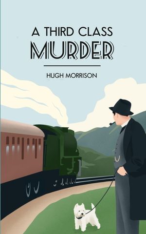 A Third Class Murder: a cozy 1930s mystery set in an English village image number 0