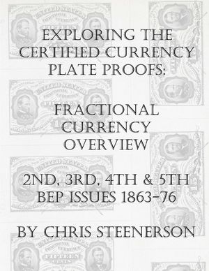 Exploring the Certified Currency Plate Proofs: Fractional Currency Overview - 2nd, 3rd, 4th & 5th BEP Issues - 1863-1876 image number 0