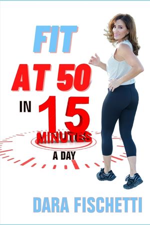 Fit at 50 in 15 Minutes image number 0