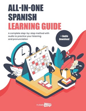 All-In-One Spanish Learning Guide: A complete step-by-step method with audio to practice our listening and pronunciation image number 0