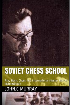 Soviet Chess School: Play Basic Chess like International Master Rachid Nejmetdinov image number 0