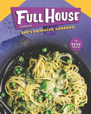Full House Cookbook: She's Driving Me Bananas! image number 0