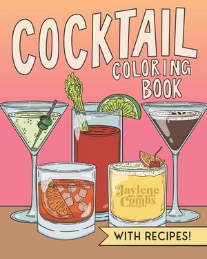 Cocktail Coloring Book: A Fun Cocktail Recipe Coloring Book for Adults: Adult Coloring Book image number 0