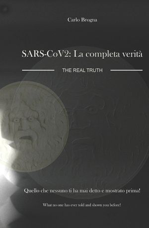 SARS-CoV-2: LA COMPLETA VERITA' SARS-CoV-2: The real Truth image number 0