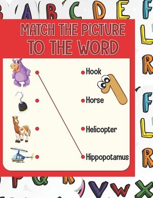Match the picture: Using a line to match the image to the word that corresponds to it. A visual book that will help your children to know image number 0