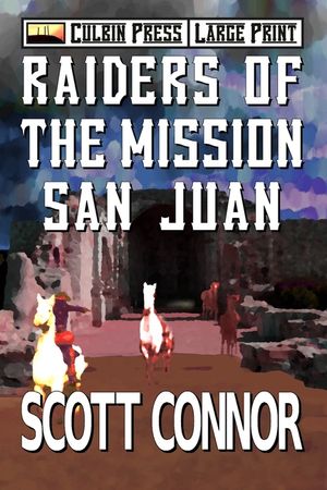 Raiders of the Mission San Juan: Large Print image number 0