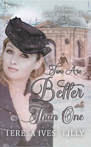 Two Are Better Than One: To Honor Grace Livingston Hill image number 0