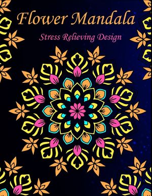 Flower Mandala stress relieving design: An adult coloring book image number 0