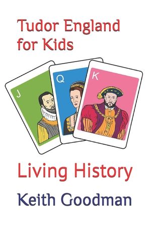 Tudor England for Kids: Living History image number 0