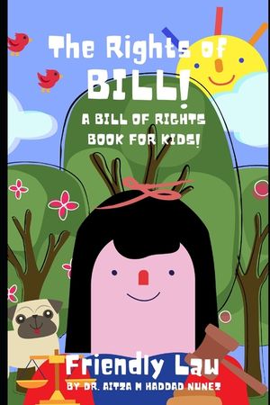 The Rights of Bill!: A Bill of Rights Book for Kids! image number 0