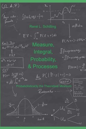 Measure, Integral, Probability & Processes: A concise introduction to probability and random processes. Probab(ilistical)ly the theoretical minimum image number 0
