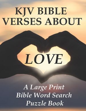 KJV Bible Verses about Love: A Large Print Bible Word Search Puzzle Book image number 0