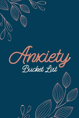Anxiety Bucket List: Dreams Bucket List for Anxiety and Mood Trackers With Anxiety Symptom Book, Stress Relief Gifts, Thoughtful Gifts for image number 0