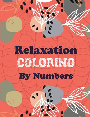 Relaxation Coloring by Numbers: Coloring Book by Number for Anxiety Relief, Scripture Coloring Book for Adults & Teens Beginners, Stress Relieving Cre image number 0