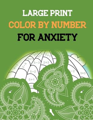 Large Print Color by Number for Anxiety: Adult Coloring Book by Number for Anxiety Relief, Scripture Coloring Book for Adults & Teens Beginners, Books image number 0
