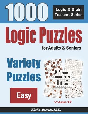 Logic Puzzles For Adults & Seniors: 1000 Easy Variety Puzzles image number 0