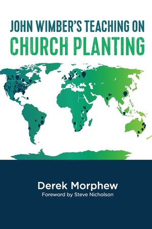 John Wimber's Teaching on Church Planting image number 0