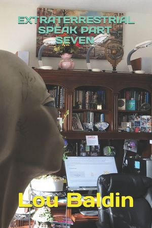 Extraterrestrial Speak Part Seven image number 0