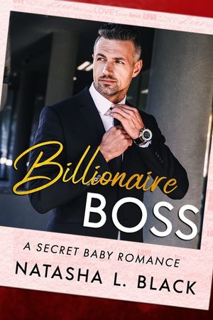 Billionaire Boss: A Secret Baby Romance image number 0