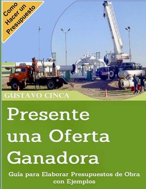 Presente una Oferta Ganadora: Gu&iacute;a para Elaborar Presupuestos de Obra con Ejemplos image number 0