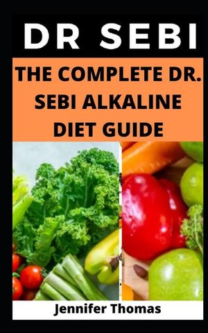 The Complete Dr. Sebi Alkaline Diet Guide image number 0