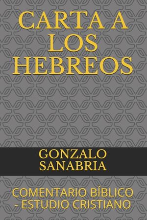 Carta a Los Hebreos: Comentario B&iacute;blico - Estudio Cristiano image number 0