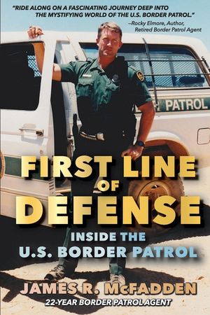First Line of Defense: Inside the U.S. Border Patrol image number 0