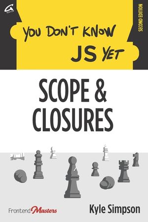 You Don't Know JS Yet: Scope & Closures image number 0