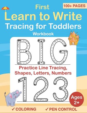 Tracing For Toddlers: First Learn to Write workbook. Practice line tracing, pen control to trace and write ABC Letters, Numbers and Shapes image number 0