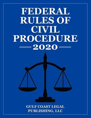 Federal Rules of Civil Procedure 2020: Expanded Edition with Cross References and Select Statutes image number 0