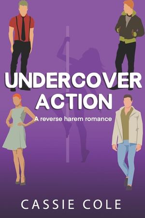 Undercover Action: A Contemporary Reverse Harem Romance image number 0