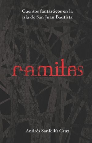 Ramitas: Cuentos fant&aacute;sticos en la isla de San Juan Bautista image number 0