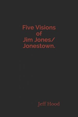 Five Visions of Jim Jones/Jonestown. image number 0