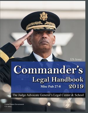2019 US Army Commander's Legal Handbook Misc Pub 27-8 image number 0