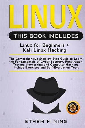 Linux: 2 Books in 1: The Comprehensive Step-by-Step Guide to Learn the Fundamentals of Cyber Security, Penetration Testing, N image number 0