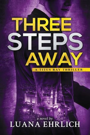 Three Steps Away: A Titus Ray Thriller image number 0