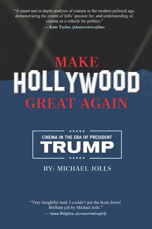 Make Hollywood Great Again: Cinema in the Era of President Trump image number 0