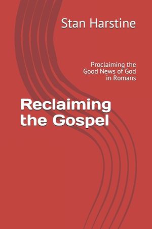 Reclaiming the Gospel: Proclaiming the Good News of God in Romans image number 0