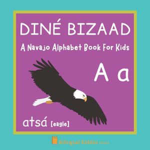 A Navajo Alphabet Book For Kids: Diné Bizaad: Language Learning Educational Present For Toddlers, Babies & Children Age 1 - 3: image number 0