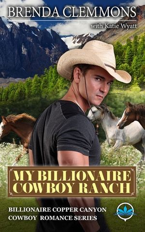 My Billionaire Cowboy Ranch: A Sweet Cowboy Novel image number 0