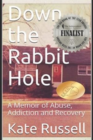 Down the Rabbit Hole: A Memoir of Abuse, Addiction and Recovery image number 0