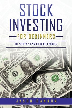 Stock Investing for Beginners: The Step by Step Guide to Real Profits image number 0