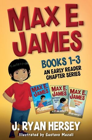 Max E. James: Books 1-3 An Early Reader Chapter Series image number 0
