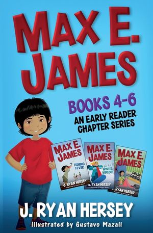 Max E. James: Books 4-6 An Early Reader Chapter Series image number 0