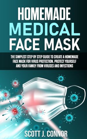 Homemade Medical Face Mask: The simplest step by step guide to create a homemade face mask for virus protection. Protect yourself and your family, image number 0