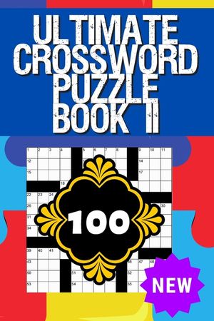 Ultimate Crossword Puzzle Book II: Crossword Puzzle Books for Adults Crossword for Men and Women, Crossword Puzzles for Seniors, Puzzle Books for Seni image number 0